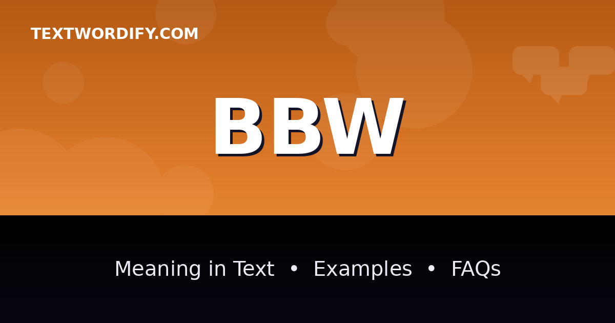 BBW meaning in text - complete guide with examples - TextWordify