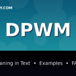 DPWM meaning in text - complete guide with examples - TextWordify