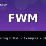 FWM meaning in text - complete guide with examples - TextWordify