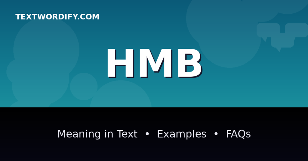 HMB meaning in text - complete guide with examples - TextWordify