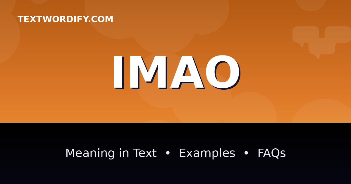 IMAO meaning in text - complete guide with examples - TextWordify