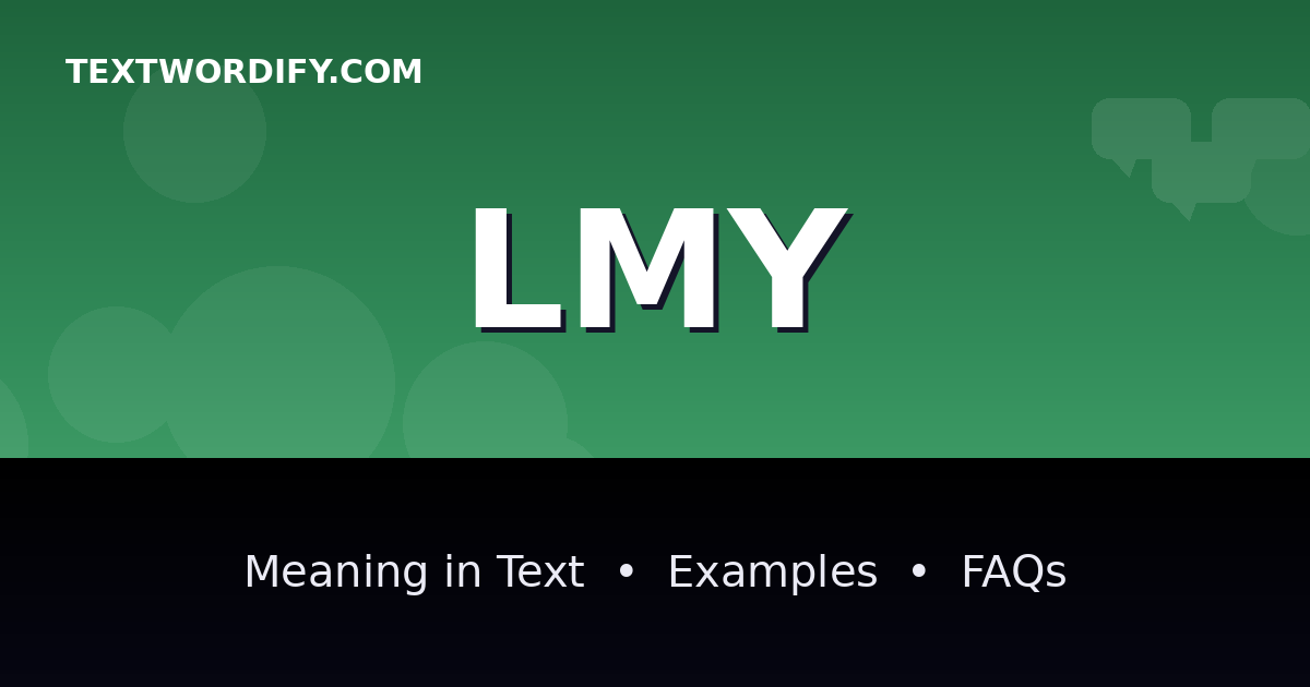 LMY meaning in text - complete guide with examples - TextWordify