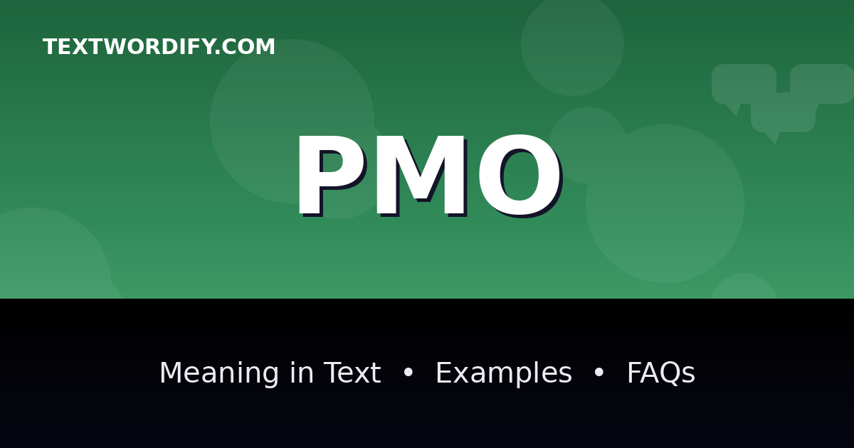 PMO meaning in text - complete guide with examples - TextWordify