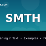 SMTH meaning in text - complete guide with examples - TextWordify