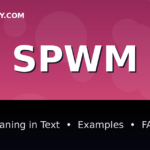 SPWM meaning in text - complete guide with examples - TextWordify