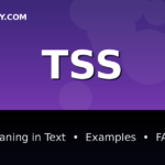 TSS meaning in text - complete guide with examples - TextWordify