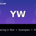 YW meaning in text - complete guide with examples - TextWordify
